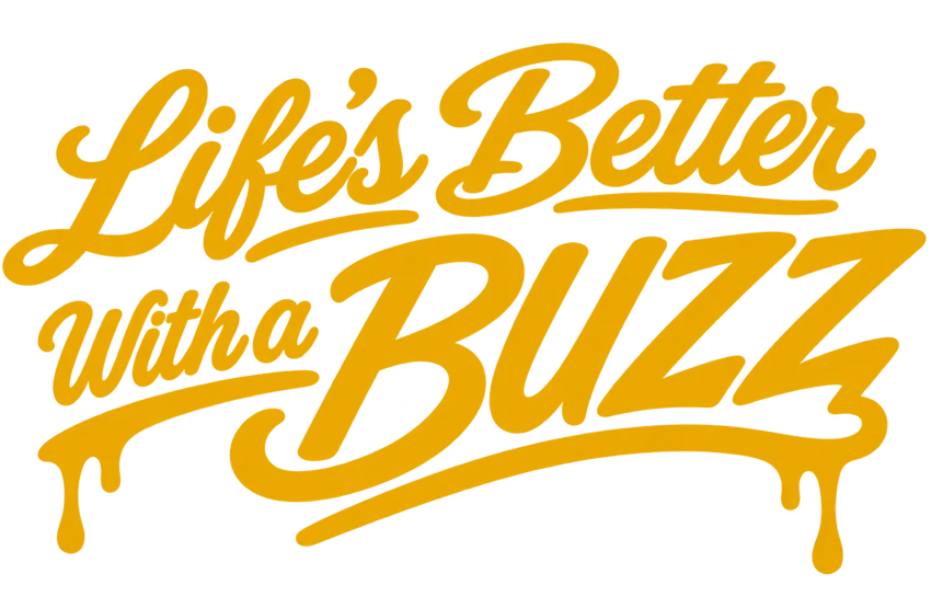 Life’s Better With a Buzz